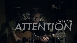 Attention - Charlie Puth | Acoustic Cover by Leon