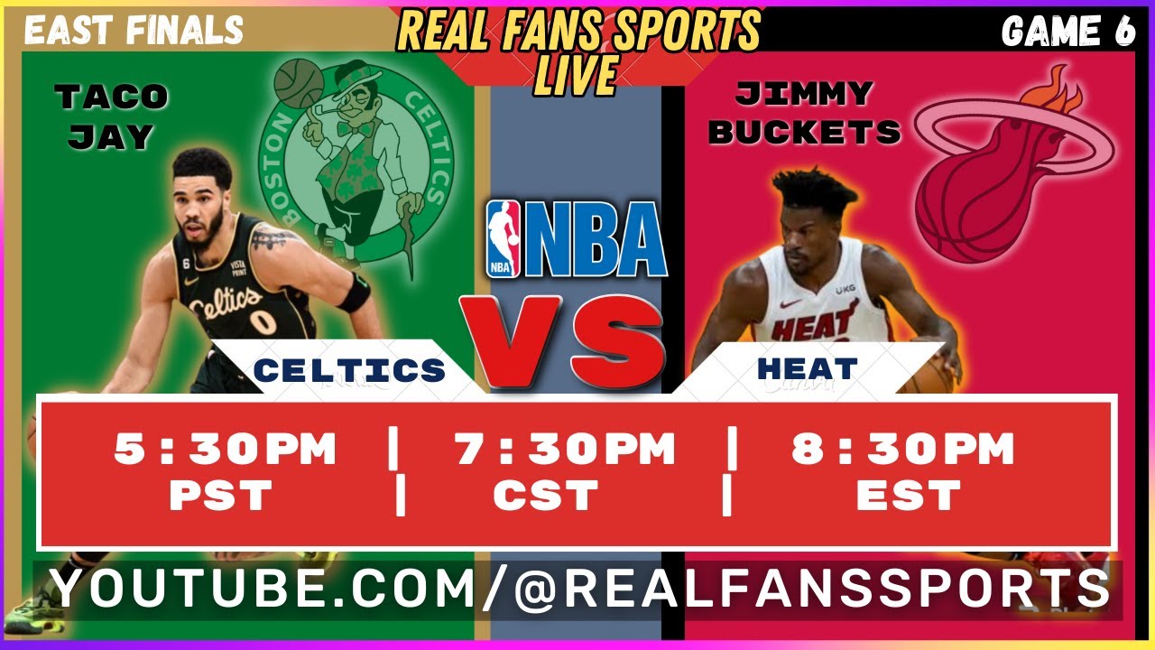 BOSTON CELTICS vs MIAMI HEAT GM6 EAST FINALS WATCHPARTY REAL FANS SPORTS