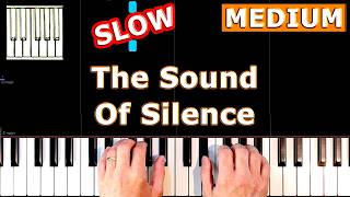 The Sound of Silence - SLOW MEDIUM Piano Tutorial
