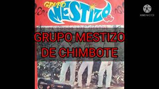 Video thumbnail of "popurri - grupo mestizo de chimbote"