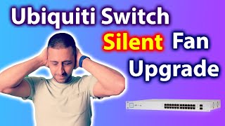 Ubiquiti switch SILENT fan upgrade