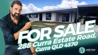 FOR SALE - 288 Curra Estate Rd Curra QLD 4570