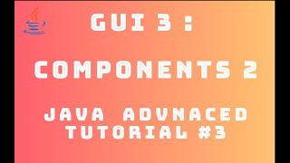 Celebrity Java Advanced Tutorial 3 : GUI #3 - Components 2 Net Worth
