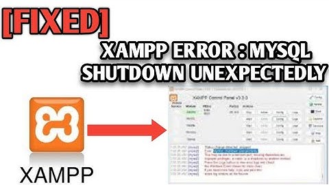XAMPP MySQL Shutdown Unexpectedly [Fixed 2023 UPDATE]