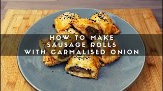 How to Make Sausage Rolls with Caramalised Onion