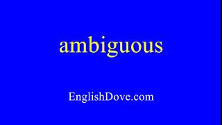 How to pronounce ambiguous in American English.