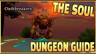Oathbreakers VR : The Soul Dungeon Guide and Tutorial!