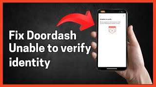 Doordash Unable to verify identity Quick fix