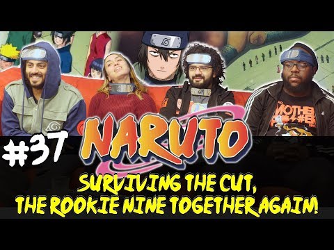 Naruto - Episode 37 Surviving the Cut, The Rookie Nine Together Again! - Group Reaction