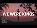 Neon Dreams - We Were Kings (Lyrics)