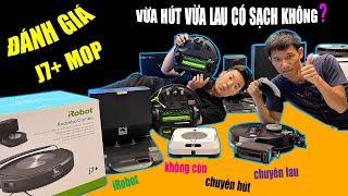 Đánh giá iRobot Roomba Combo J7+ muốn lau sạch phải hút sạch đã