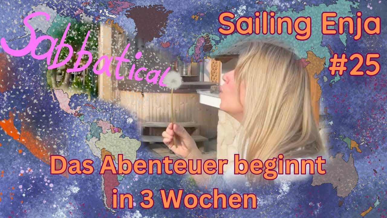Segel Sabbatical. In 3 Wochen startet das Reise Abenteuer!