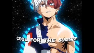Cool For The Summer - Shoto Todoroki Quick 4K Edit