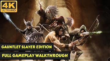 Gauntlet Slayer Edition - Full Gameplay Walkthrough Movie - No Commentary - 4K