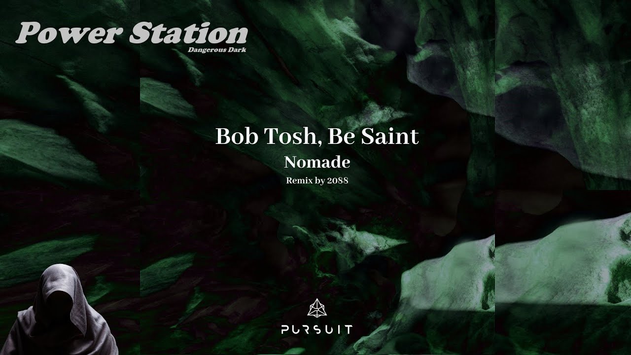 EXCLUSİVE: Bob Tosh & Be Saint – Nomade (2088 Remix) [Pursuit]