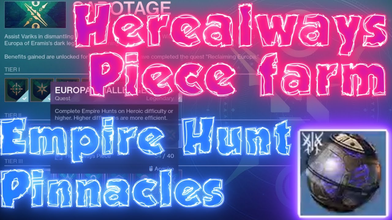 Obtaining Herealways Pieces + Unlocking Empire Hunt Pinnacles | Destiny 2