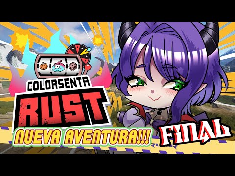 【#ColorSentaRUST DAY7】RUST,LAST【#Vtuber #るききるき ES/JP/EN】