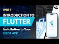 Flutter Part-1 Introduction to Flutter | Installation to your FIRST APP | 2026