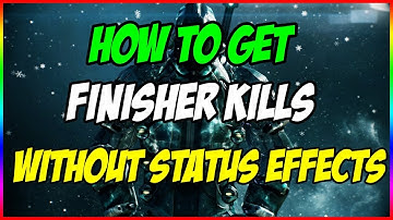 Warframe: How To Get Finisher Kills Without Being Afflicted By Status Effect