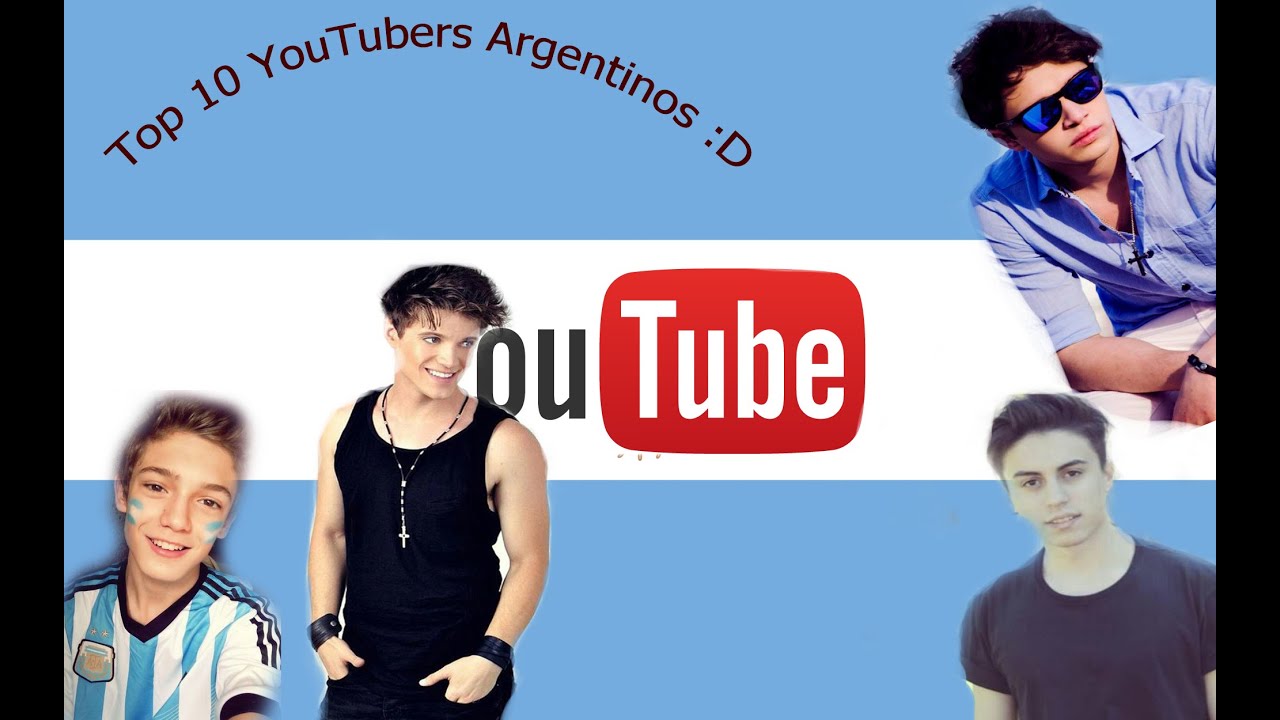Top 10 YouTubers Argentinos 2016 YouTube