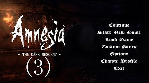 Amnesia: The Dark Descent (3) - (Gameplay / Commentary)