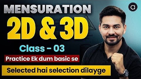 Mensuration 2D & 3D | Basic to Advance | Class - 3 | All Competitive Exams by Ashish Singh
