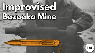 Battle of the Bulge  Improvised Bazooka Mine