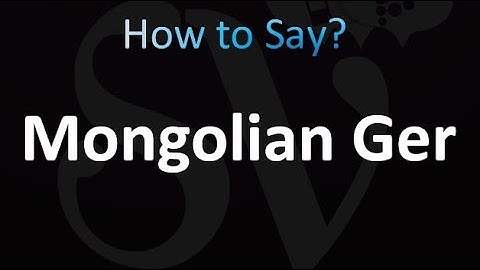 How to Pronounce Mongolian Ger (correctly!)
