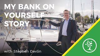 My Bank On Yourself Story - Stephen Devlin