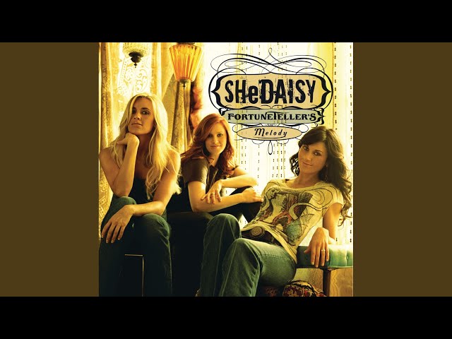 SHeDaisy - Kickin' In