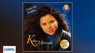 Keila Miranda - Canto dos Serafins CD Completo