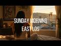 Sunday Morning East Los Chicano Chill Beats | S