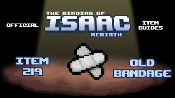 Official TBOI Item Guides No. 219: Old Bandage