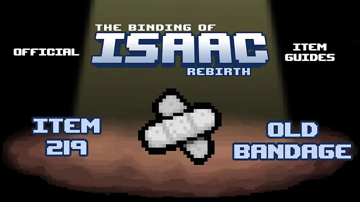 Official TBOI Item Guides No. 219: Old Bandage