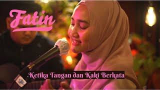 Fatin - Ketika Tangan dan Kaki Berkata (Live Acoustic)