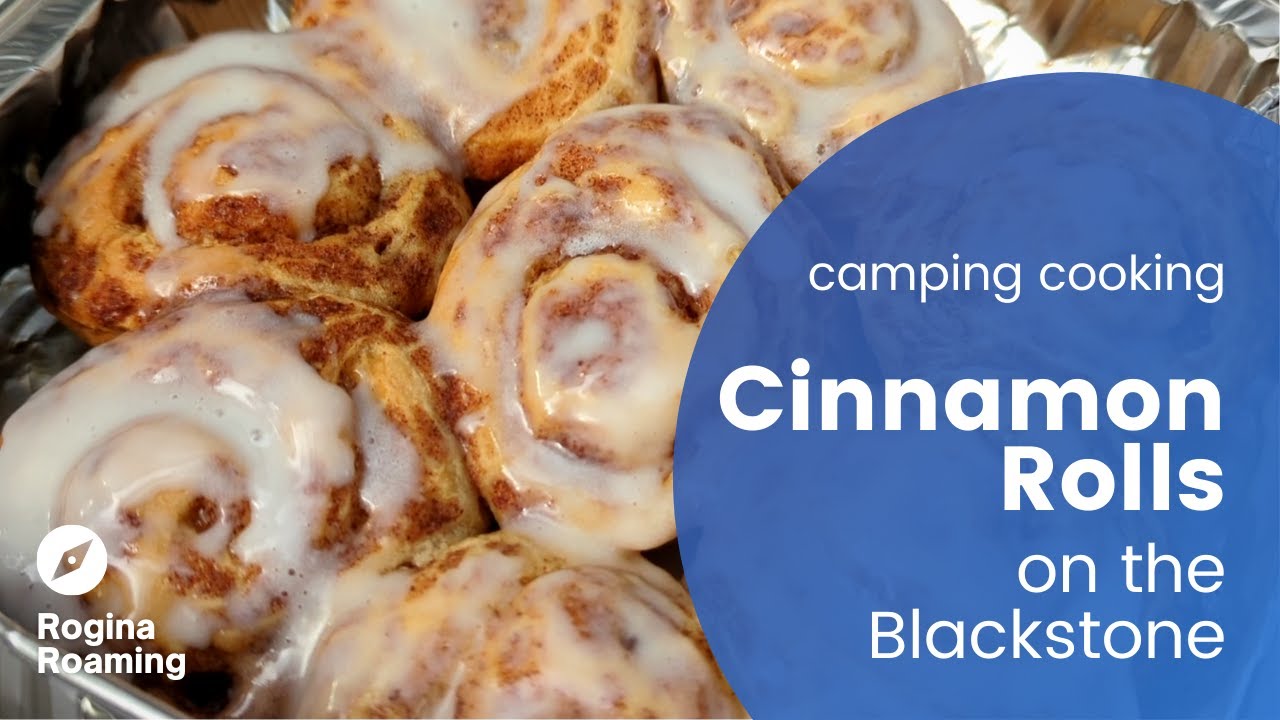 How to Cook Cinnamon Rolls on the Blackstone YouTube