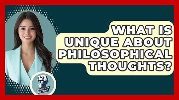 What Is Unique About Philosophical Thoughts? - Philosophy Beyond