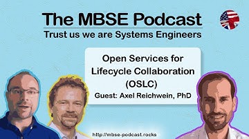 [Episode 23] The MBSE Podcast - Open Services for Lifecycle Collaboration (OSLC)