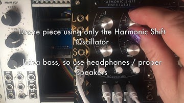 Drone Piece (Harmonic Shift Oscillator)