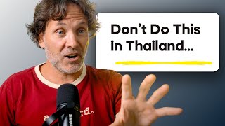 *NEVER* Do This in Thailand!