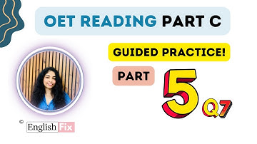 OET Reading Guided Practice- Part 5 Q7