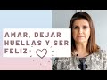 Pilar Sordo - Amar / dejar huellas y SER FELIZ