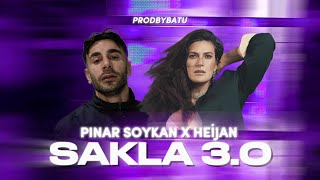 Pinar Soykan X Hei̇jan X Sakla 3.0