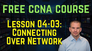 Free CCNA 200-301 Course 04-03: Connecting to a Cisco Device over the Network