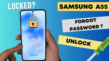 Is your SAMSUNG A55 locked? Forgot password or PIN? Unlock tutorial
