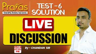 LIVE Discussion | Prayas Test - 6 Analysis 🔥 BPSC 72nd Prelims Strategy | Perfection IAS