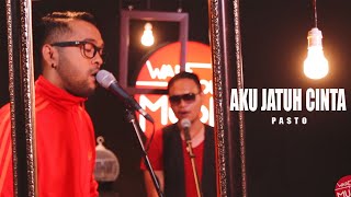 Aku Jatuh Cinta - Pasto | WAREHOUSE MUSIC