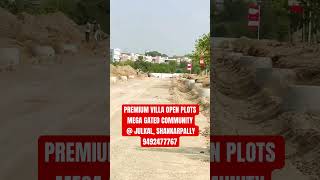 PREMIUM VILLA OPEN PLOTS MEGA GATED COMMUNITY JULKAL, SHANKARPALLY #hyderabadrealestate #hmdaplots