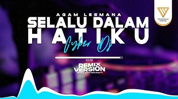 DJ Selalu Dalam Hatiku - Agam Lesmana | DJ REMIX FULL BASS (Official Audio)