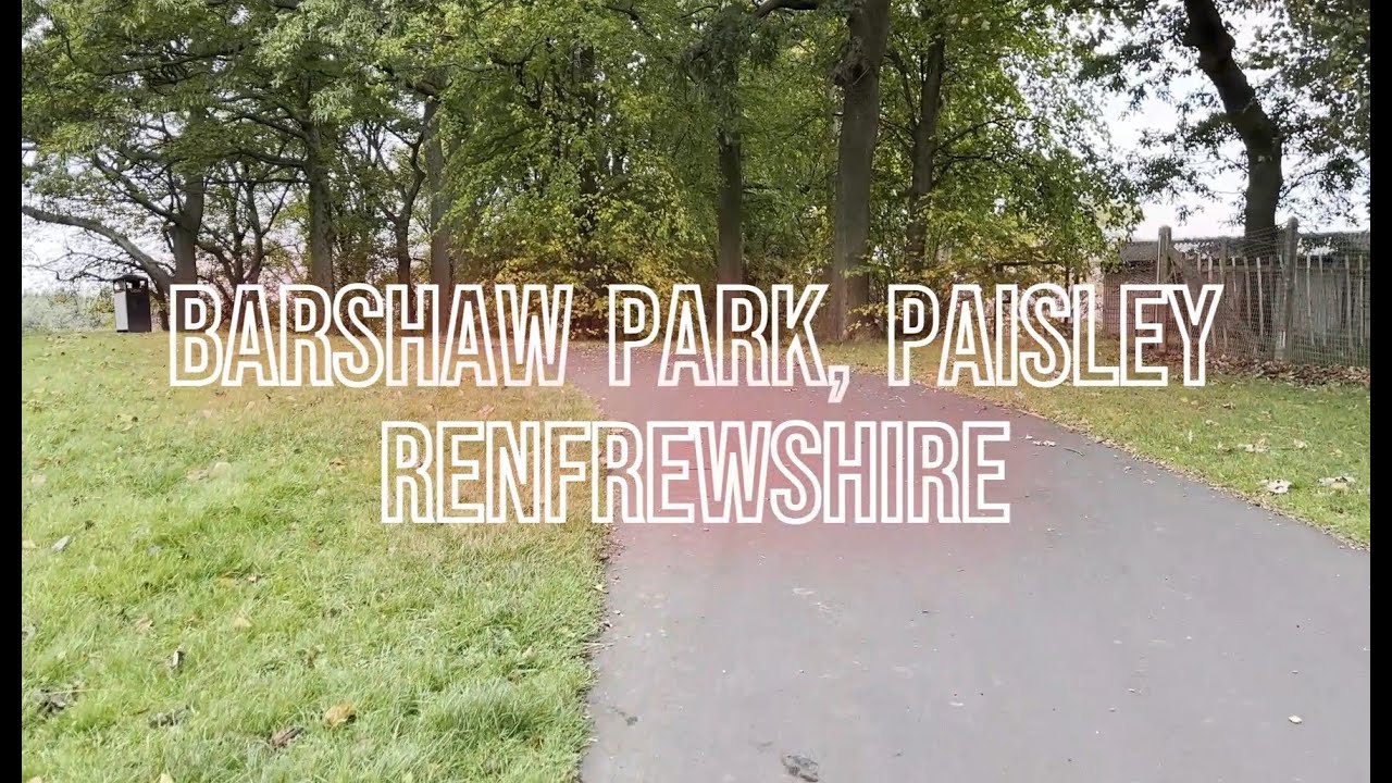 Barshaw Park, Paisley Short Version YouTube